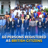 60 Persons Registered as British Citizens
