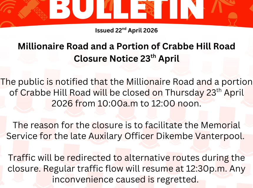 Millionaire Road and a Portion of Crabbe Hill Road Closure Notice 23rd April